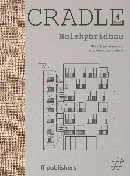 Cradle Buch: Holzhybridbau