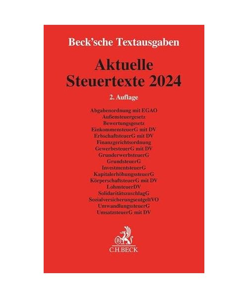 Aktuelle Steuertexte 2024: Abgabenordnung mit EGAO, Außensteuergesetz, Bewertungsgesetz, EinkommensteuerG mit DV, ErbschaftsteuerG mit DV, ... 1. August 2024 (Beck'sche Textausgaben)