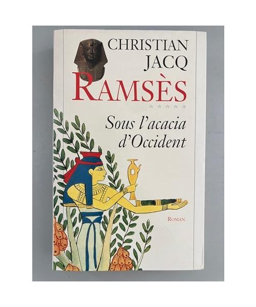 Ramsès tome 5 : sous l'acacia d'Occident