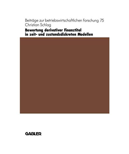 Bewertung derivativer Finanztitel in zeit- und zustands-diskreten Modellen