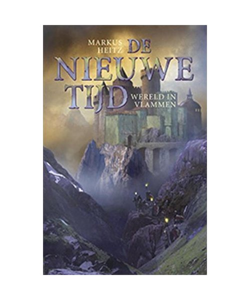 De nieuwe tijd Wereld in vlammen