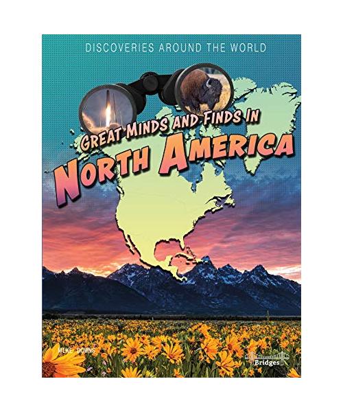 Great Minds and Finds in North America