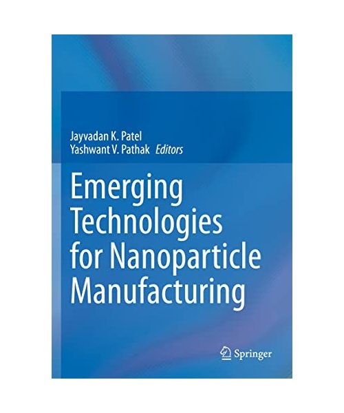 Emerging Technologies for Nanoparticle Manufacturing