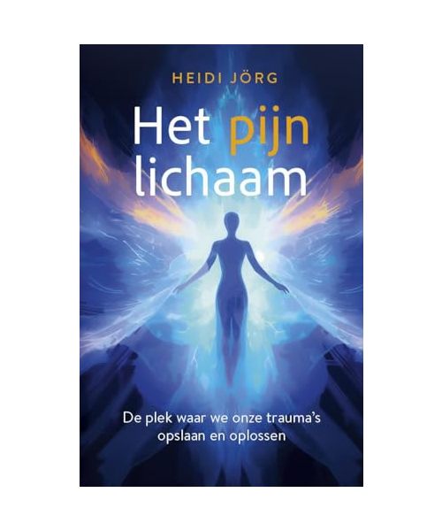 Het pijnlichaam: de plek waar we onze trauma's opslaan en oplossen