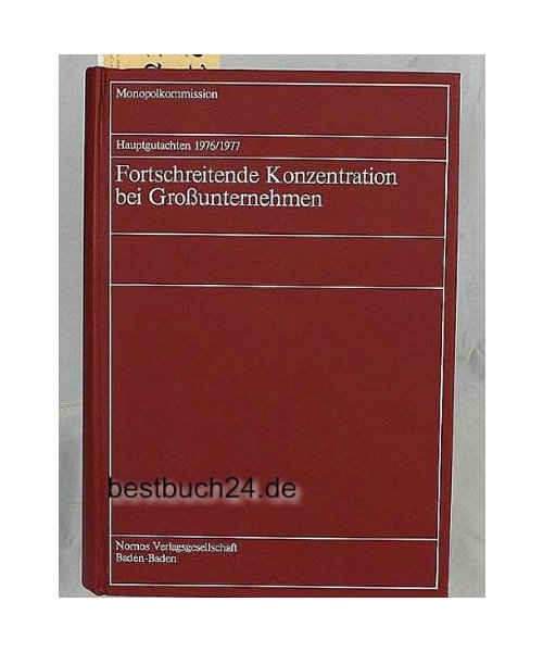 Fortschreitende Konzentration bei Großunternehmen: Hauptgutachten II 1976/77