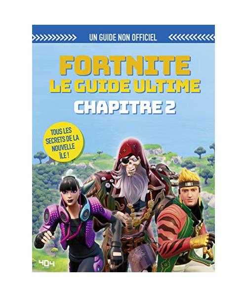 Fortnite, le guide ultime - Chapitre 2