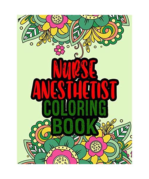 Nurse Anesthetist Coloring Book: Nurse Anesthetist Gifts | Great Christmas Gift For Nursing Professionals