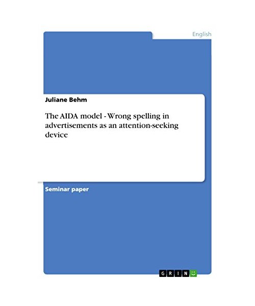The AIDA model - Wrong spelling in advertisements as an attention-seeking device