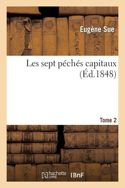 Les Sept Péchés Capitaux.Tome 2