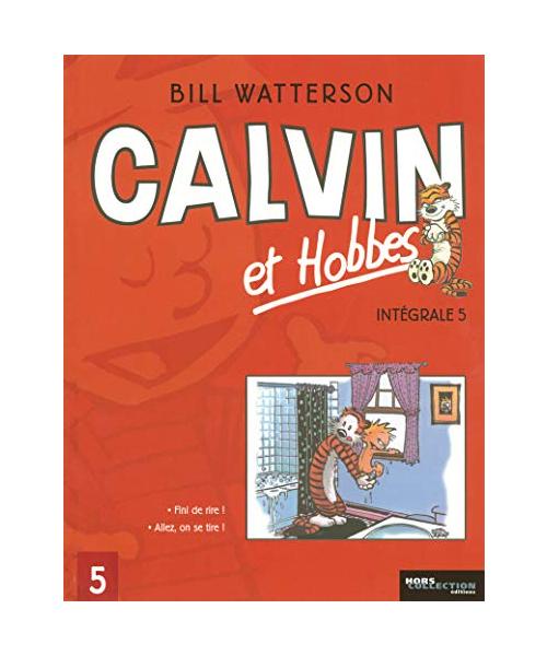 Calvin et Hobbes Intégrale, Tome 5 : Fini de rire ! Allez, on se tire !