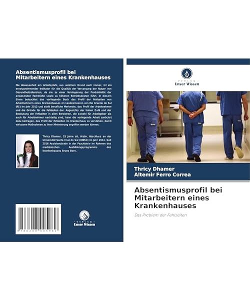 Absentismusprofil bei Mitarbeitern eines Krankenhauses