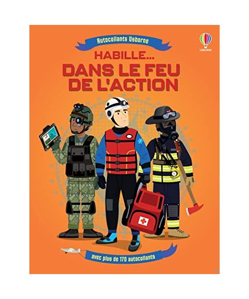 Habille... Dans le feu de l'action: Avec plus de 170 autocollants