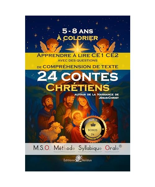 CALENDRIER DE L’AVENT POUR ENFANTS 24 contes à colorier autour de la naissance de Jésus-Christ: Apprendre à lire avec des questions de compréhension ... de texte 5-8 MSO Méthode Syllabique Orale DYS