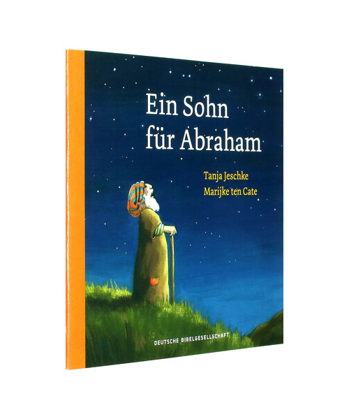 Ein Sohn für Abraham: Format 13 x 13 (Geschichten aus der Bibel für Kinder in 10 Einzelheften)