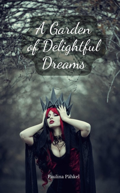 A Garden of Delightful Dreams