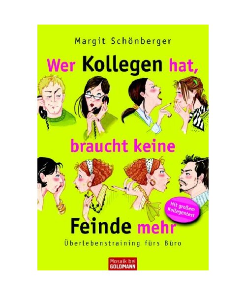 Wer Kollegen hat, braucht keine Feinde mehr: Überlebenstraining fürs Büro