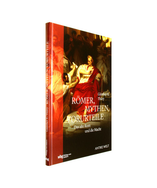 Römer, Mythen, Vorurteile