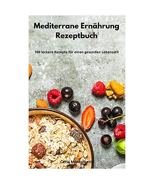 Mediterrane Ernährung Rezeptbuch
