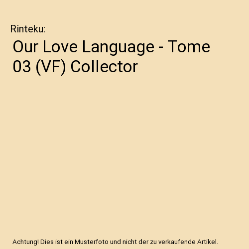 Our Love Language - Tome 03 (VF) Collector
