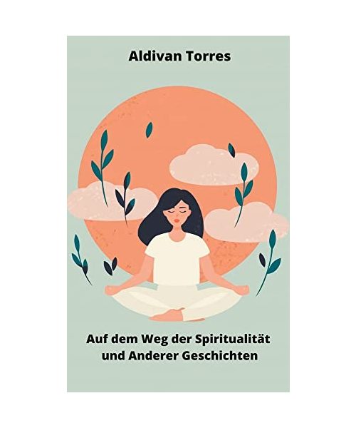 Auf dem Weg der Spiritualität und Anderer Geschichten