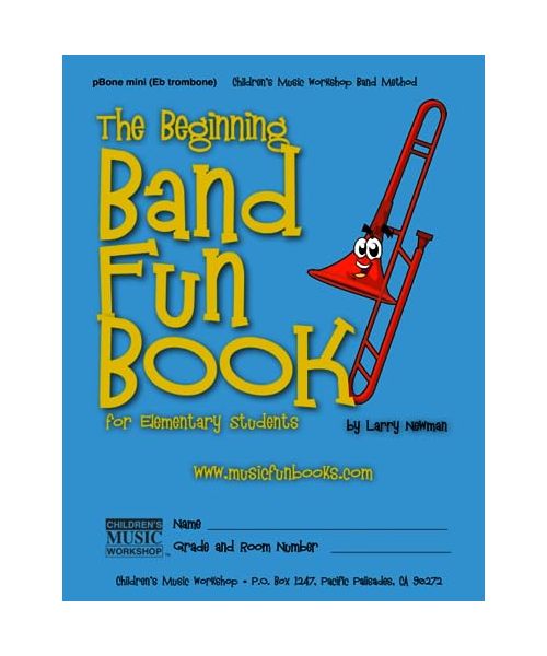 The Beginning Band Fun Book (mini pBone): for Elementary Students