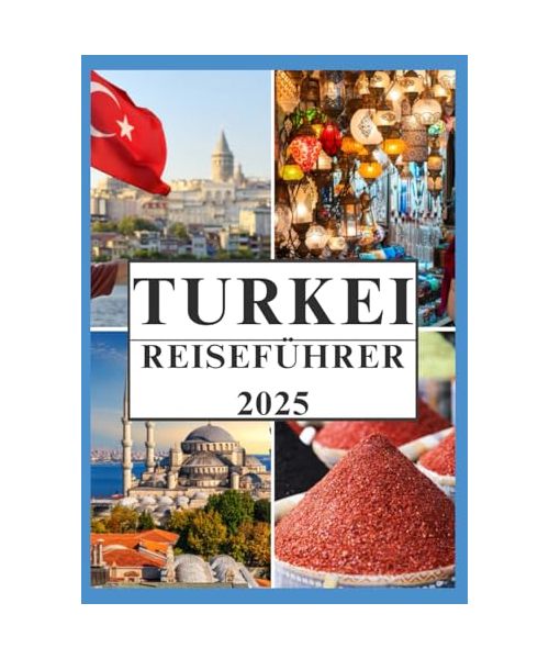 TURKEI Reiseführer 2025
