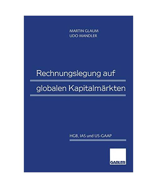 Rechnungslegung auf globalen Kapitalmärkten