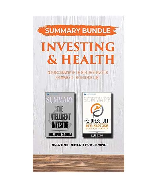 Summary Bundle: Investing & Health - Readtrepreneur Publishing: Includes Summary of the Intelligent Investor & Summary of the Keto Reset Diet