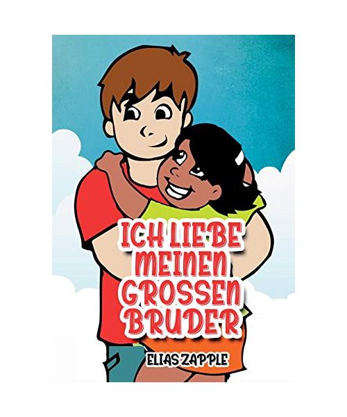 ICH LIEBE MEINEN GROSSEN BRUDER