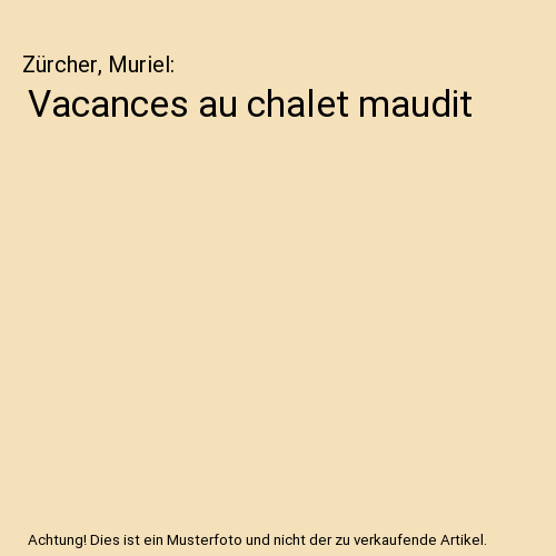 Vacances au chalet maudit