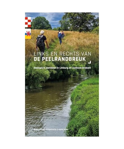 Links en rechts van de Peelrandbreuk: Geologisch wandelen in Limburg en Zuidoost-Brabant