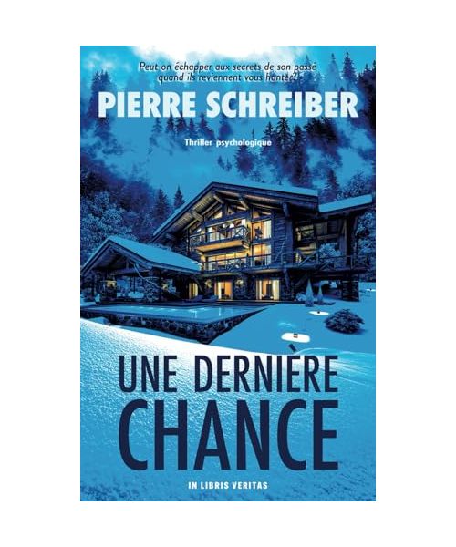 Une Dernière Chance: thriller psychologique (collection thrillers psychologiques)