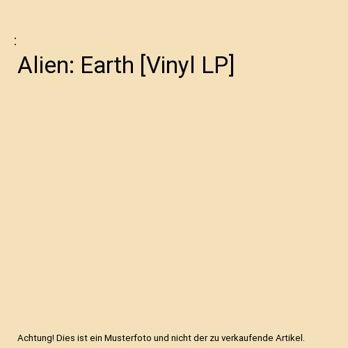 Alien: Earth [Vinyl LP]