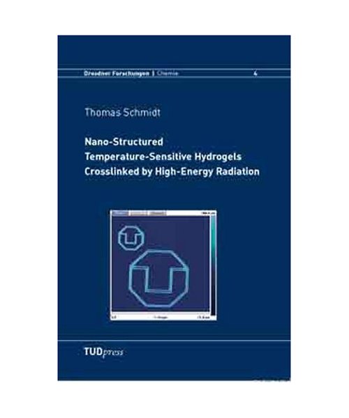 Nano-Structured Temperature-Sensitive Hydrogels Crosslinked by High-Energy Radiation