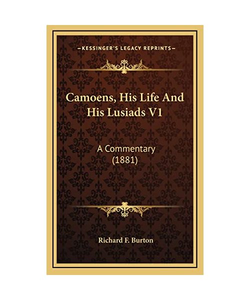 Camoens, His Life and His Lusiads V1: A Commentary (1881)