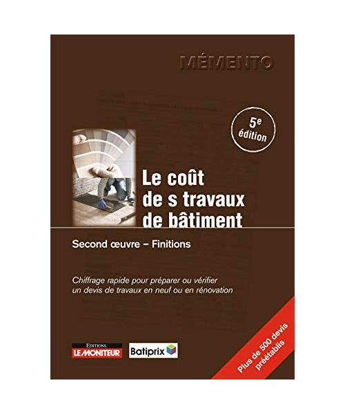 Le Coût des travaux de bâtiment - Second oeuvre - Finitions