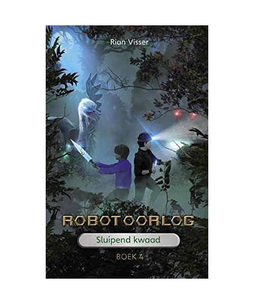 Sluipend kwaad (Robotoorlog, 4)