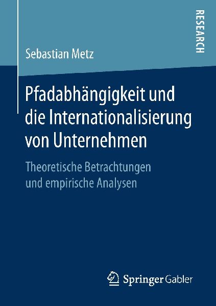 Pfadabhängigkeit und die Internationalisierung von Unternehmen