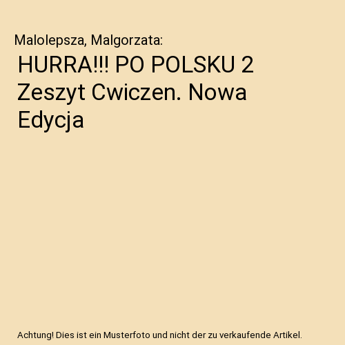 HURRA!!! PO POLSKU 2 Zeszyt Cwiczen. Nowa Edycja
