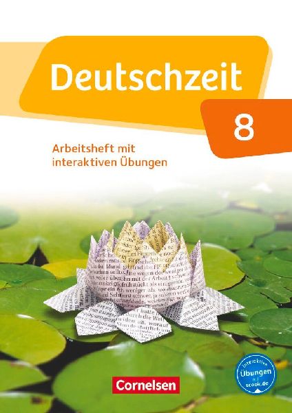 Deutschzeit 8. Schuljahr - Allgemeine Ausgabe - Arbeitsheft mit interaktiven Übungen auf scook.de