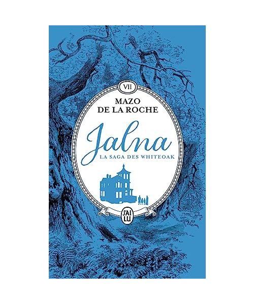 Jalna : La saga des Whiteoak: Retour à Jalna - La fille de Renny (7)
