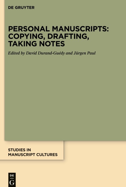 Personal Manuscripts: Copying, Drafting, Taking Notes