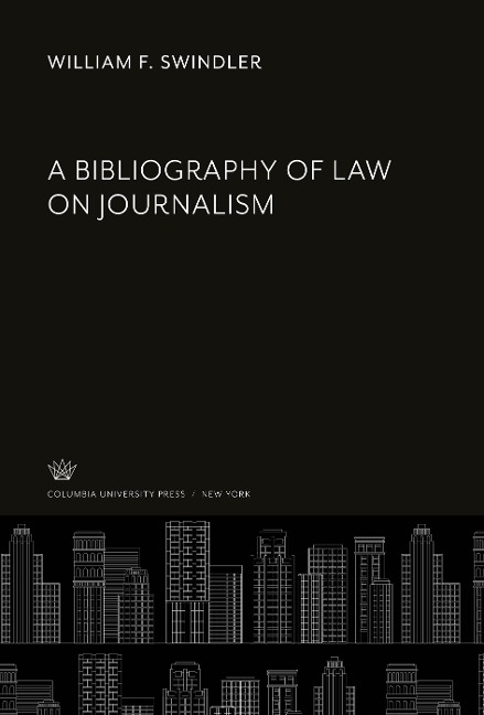 A Bibliography of Law on Journalism