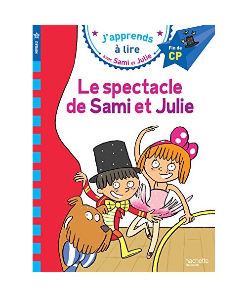 Le spectacle de Sami et Juli: Fin de CP, niveau 3