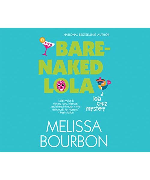 Bare-Naked Lola (Lola Cruz, Band 3)