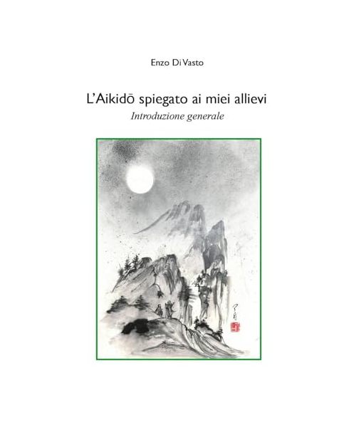 L'aikido spiegato ai miei allievi