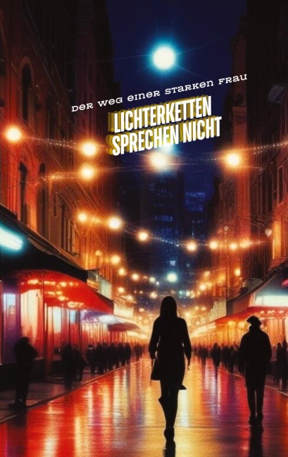 LICHTERKETTEN  SPRECHEN  NICHT