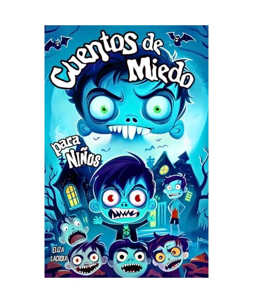 Cuentos de Miedo y Misterio para Niños: ¡Los Vampiros No Beben Zumo! Historias Divertidas Infantiles y de Terror con Perritos Peludos que Odian el ... Nocturnas para Noches de Aventuras y Humor