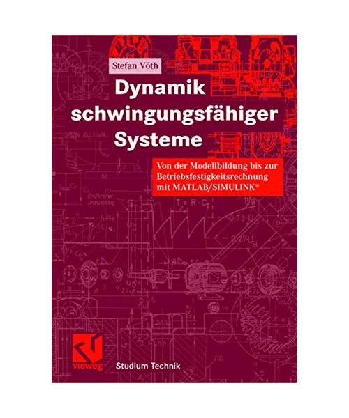 Dynamik schwingungsfähiger Systeme