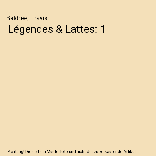 Légendes & Lattes: 1